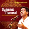 About Raamane Tharuvai Song